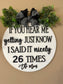 If you hear me yelling door hanger